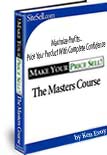 Make Your Price Sell!, The Masters Course