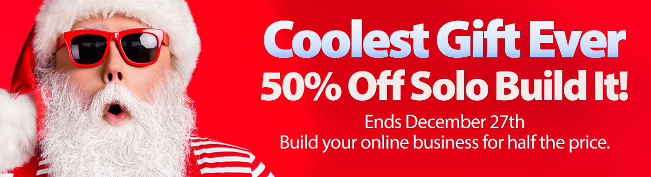 It's the Solo Build It! 50% Off Holiday Special!